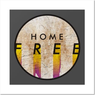 HOME FREE Posters and Art